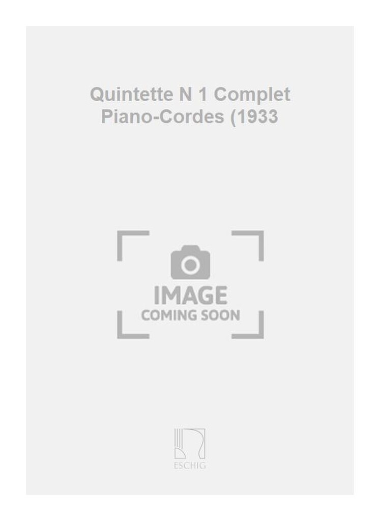 Quintette N 1 Complet Piano-Cordes (1933